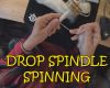 Drop Spindle Spinning